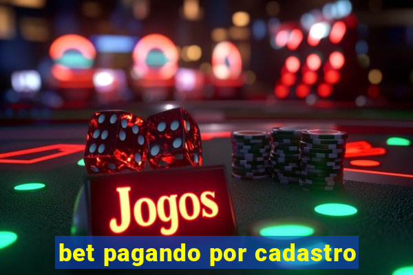 bet pagando por cadastro